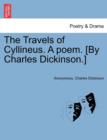 Image for The Travels of Cyllineus. a Poem. [By Charles Dickinson.]
