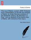 Image for The Lay of Marie : A Poem. [With &quot;Extracts from a Dissertation on the Life and Writings of Marie, an Anglo-Norman Poetess of the Thirteenth Century. by Monsieur La Rue,&quot; and an Abstract of the Twelve 