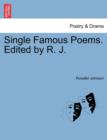 Image for Single Famous Poems. Edited by R. J.