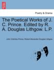Image for The Poetical Works of J. C. Prince. Edited by R. A. Douglas Lithgow. L.P. Vol. I
