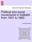 Image for Political and Social Movements in Dalkeith from 1831 to 1882.