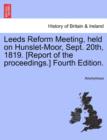 Image for Leeds Reform Meeting, Held on Hunslet-Moor, Sept. 20th, 1819. [Report of the Proceedings.] Fourth Edition.
