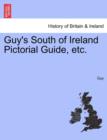 Image for Guy&#39;s South of Ireland Pictorial Guide, Etc.