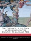 Image for The Theology of the Book of Genesis from the Creation to Cain and Abel