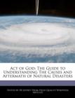 Image for Act of God : The Guide to Understanding the Causes and Aftermath of Natural Disasters