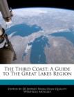 Image for The Third Coast : A Guide to the Great Lakes Region