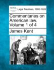 Image for Commentaries on American law. Volume 1 of 4
