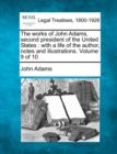 Image for The works of John Adams, second president of the United States : with a life of the author, notes and illustrations. Volume 9 of 10