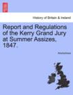 Image for Report and Regulations of the Kerry Grand Jury at Summer Assizes, 1847.
