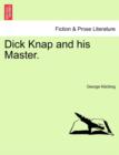 Image for Dick Knap and His Master.
