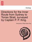 Image for Directions for the Inner Route from Sydney to Torres Strait, Surveyed by Captain P. P. King.