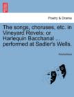 Image for The Songs, Choruses, Etc. in Vineyard Revels; Or Harlequin Bacchanal ... Performed at Sadler&#39;s Wells.