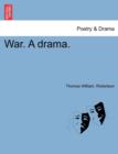 Image for War. a Drama.