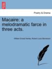 Image for Macaire : A Melodramatic Farce in Three Acts.