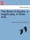 Image for The Bride of Abydos, a Tragick Play, in Three Acts.