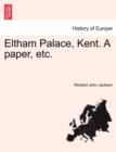 Image for Eltham Palace, Kent. a Paper, Etc.
