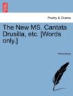 Image for The New Ms. Cantata Drusilla, Etc. [words Only.]