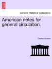 Image for American Notes for General Circulation.
