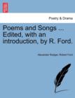 Image for Poems and Songs ... Edited, with an Introduction, by R. Ford.