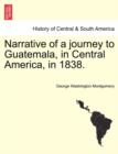 Image for Narrative of a Journey to Guatemala, in Central America, in 1838.