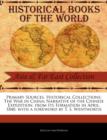 Image for Primary Sources, Historical Collections : The War in China: Narrative of the Chinese Expedition, from Its Formation in April, 1840, with a Foreword by T. S. Wentworth