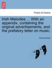 Image for Irish Melodies ... with an Appendix, Containing the Original Advertisements, and the Prefatory Letter on Music.