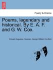 Image for Poems, Legendary and Historical. by E. A. F. and G. W. Cox.