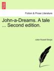 Image for John-A-Dreams. a Tale ... Second Edition.