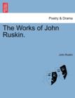 Image for The Works of John Ruskin.
