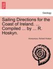 Image for Sailing Directions for the Coast of Ireland. ... Compiled ... by ... R. Hoskyn.