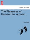 Image for The Pleasures of Human Life. a Poem.