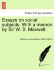 Image for Essays on Social Subjects. with a Memoir by Sir W. S. Maxwell.