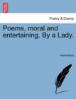 Image for Poems, Moral and Entertaining. by a Lady.