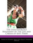 Image for The Unauthorized Biography of the Life and Career of Katy Perry