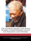 Image for The Academy Awards and Black Actors : A Compehensive List of the Nominees and Winners
