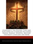 Image for Chaplaincy : The History, Types and Functions of a Chaplain Including Prison, Hospice, Hospital, Military, University Chaplains and More