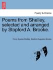 Image for Poems from Shelley, Selected and Arranged by Stopford A. Brooke.