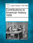 Image for Contributions to American History, 1858