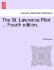 Image for The St. Lawrence Pilot ... Fourth Edition.