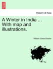 Image for A Winter in India ... with Map and Illustrations.