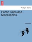 Image for Poetic Tales and Miscellanies.