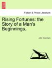 Image for Rising Fortunes : The Story of a Man&#39;s Beginnings.