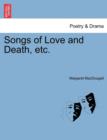 Image for Songs of Love and Death, Etc.