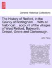 Image for The History of Retford, in the County of Nottingham ... with an Historical ... Account of the Villages of West Retford, Babworth, Ordsall, Grove and Clarborough.