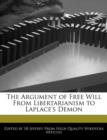 Image for The Argument of Free Will from Libertarianism to Laplace&#39;s Demon