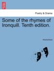 Image for Some of the Rhymes of Ironquill. Tenth Edition.