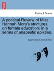 Image for A Poetical Review of Miss Hannah More&#39;s Strictures on Female Education