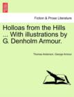 Image for Holloas from the Hills ... with Illustrations by G. Denholm Armour.