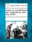 Image for Cases on Constitutional Law / Selected by John Day Smith.