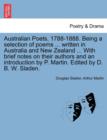 Image for Australian Poets, 1788-1888. Being a selection of poems ... written in Australia and New Zealand ... With brief notes on their authors and an introduction by P. Martin. Edited by D. B. W. Sladen.